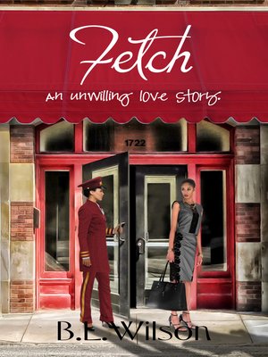 cover image of Fetch, an Unwilling Love Story